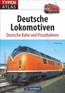 Typenatlas Deutsche Lokomotiven – Deutsche Bahn und Privatbahnen