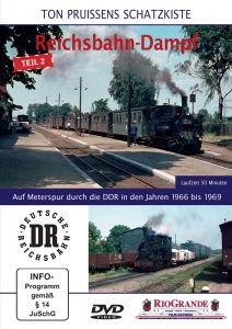 Tom Pruissens Schatzkiste – Reichsbahn-Dampf Teil 2