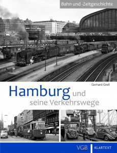 Hamburg und seine Verkehrswege – Bahn- und Zeitgeschichte
