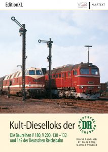Kult-Dieselloks der DR – Die Baureihen V 180, V 200, 130 – 132 und 142 der Deutschen Reichsbahn