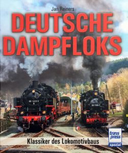 Deutsche Dampfloks – Klassiker des Lokomotivbaus