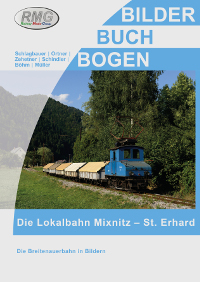 Die Lokalbahn Mixnitz – St. Erhard / Die Breitenauerbahn